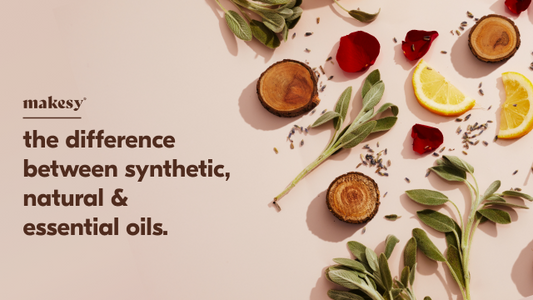 Essential Oils Vs. Natural Fragrance Vs. Synthetic Fragrance