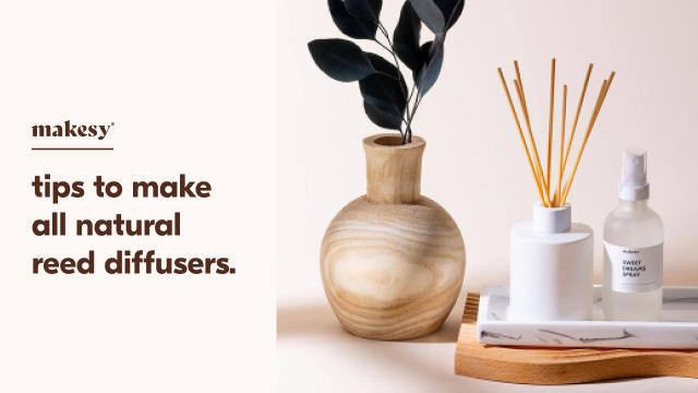 How to Make a Reed Diffuser with All Natural Ingredients | makesy®